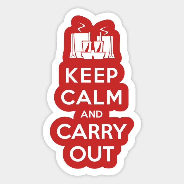 Keep Calm and Carry Out! Sticker by chrayk57